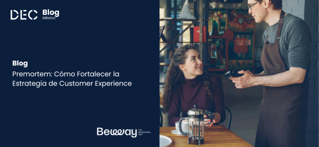 Premortem: Cómo Fortalecer la Estrategia de Customer Experience